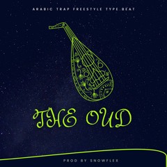 The Oud | Prod by SnowFlex | Arabic Phyrision Scale | Trap Hip-hop Instrumental