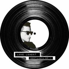 Luke Lumont - NOSTALGIA EP 1