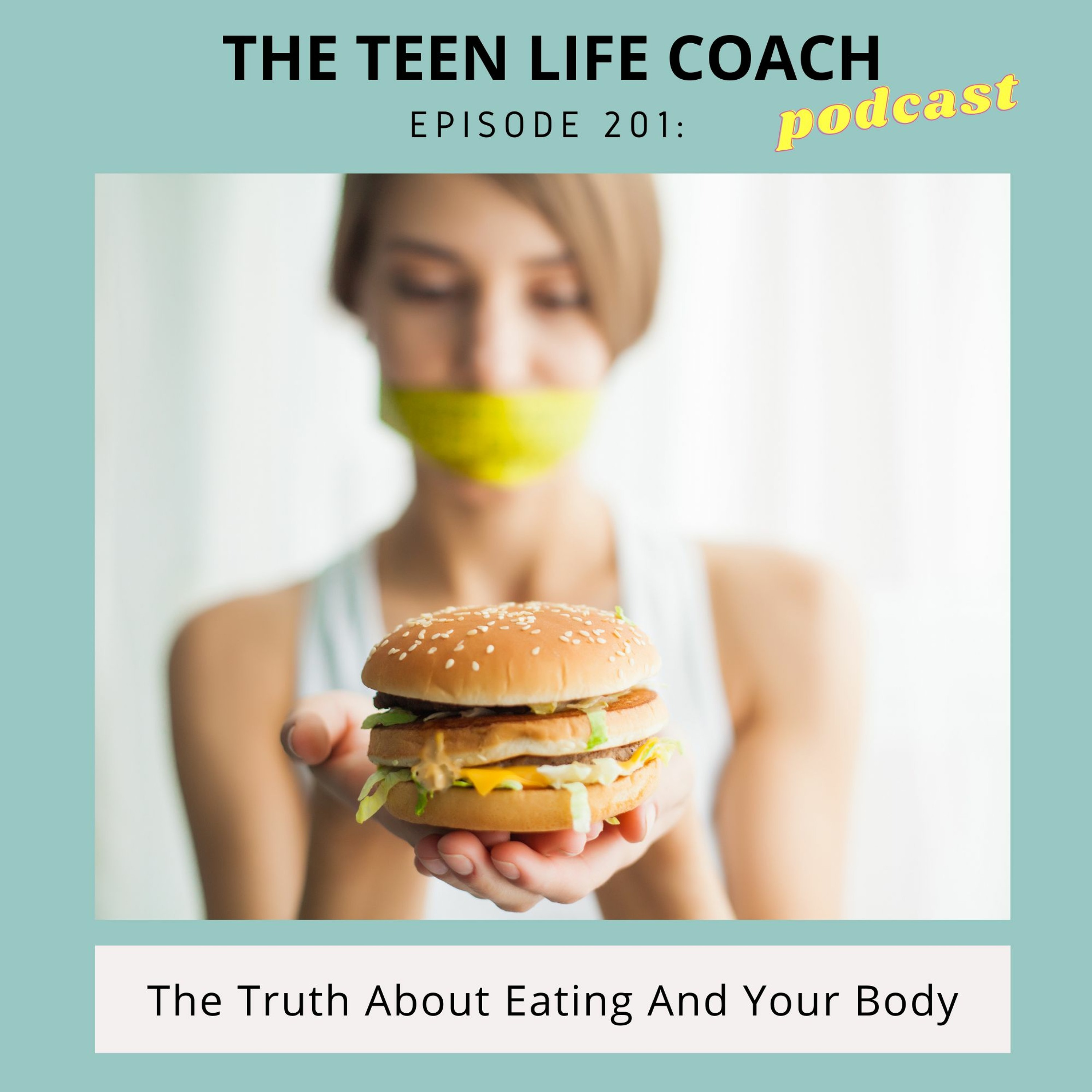 201: The Truth About Eating And Your Body