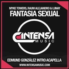 Myke Towers, Rauw Alejandro & Lunay - Fantasia Sexual (Edmund González Hype Intro)