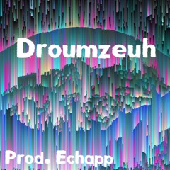 Echapp - Droumzeuh (158 Bpm)