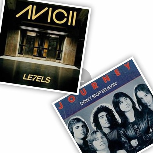 Levels Vs Don't Stop Believing