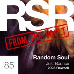 RSR085 - Random Soul - Just Bounce (2023 Rework)