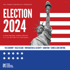 Election 2024 - Lesson 5: The Economy | Rabbi Ari Sollish