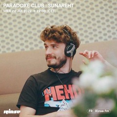 Paradoxe Club : Sunareht - 22 Juin 2022