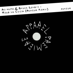 APPAREL PREMIERE: Azymuth & Bruce Leroys - Melo da Cuíca (Aureum Remix) [Aureum]