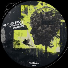 Return Fall - A Threat To Freedom (Radio Edit)