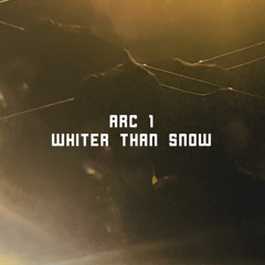Arc 1 - Whiter than Snow.mp3