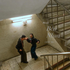 Mixset Bên Nhau - (ANC Mix)