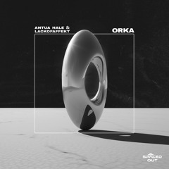 Antua Hale & LackOfAffekt - Orka