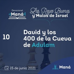 Carlos Ríos - David Y Los 400 De La Cueva De Adulam - 15 de junio 2021