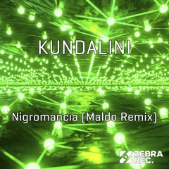 KUNDALINI - Nigromancia (Maldo Remix)