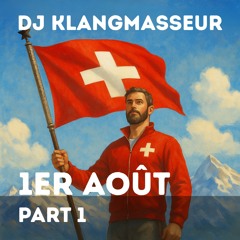 Klangmasseur @ 1er Août_Part 1