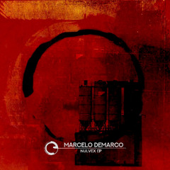 Marcelo Demarco - Nulvex EP - Children Of Tomorrow