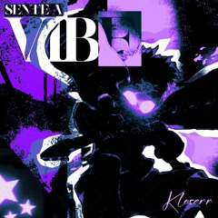 kloserr - Sente a Vibe