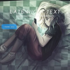 Late night text (prod, Yusei)