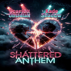 Shattered Anthem