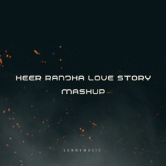 Heer Ranjha Love Story Mashup |SUNNYMUSIC|ALBUM-THE POWER OF MUSIC