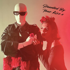 Haunted By Your Kiss