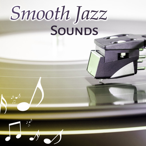Stream Smooth Jazz Sounds by Smooth Jazz Band | Listen online for free ...