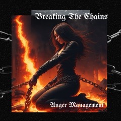 Breaking The Chains Feat. Anger Management
