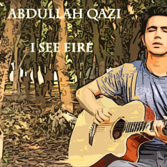 I See Fire - Qazi (Ed Sheeran) cover
