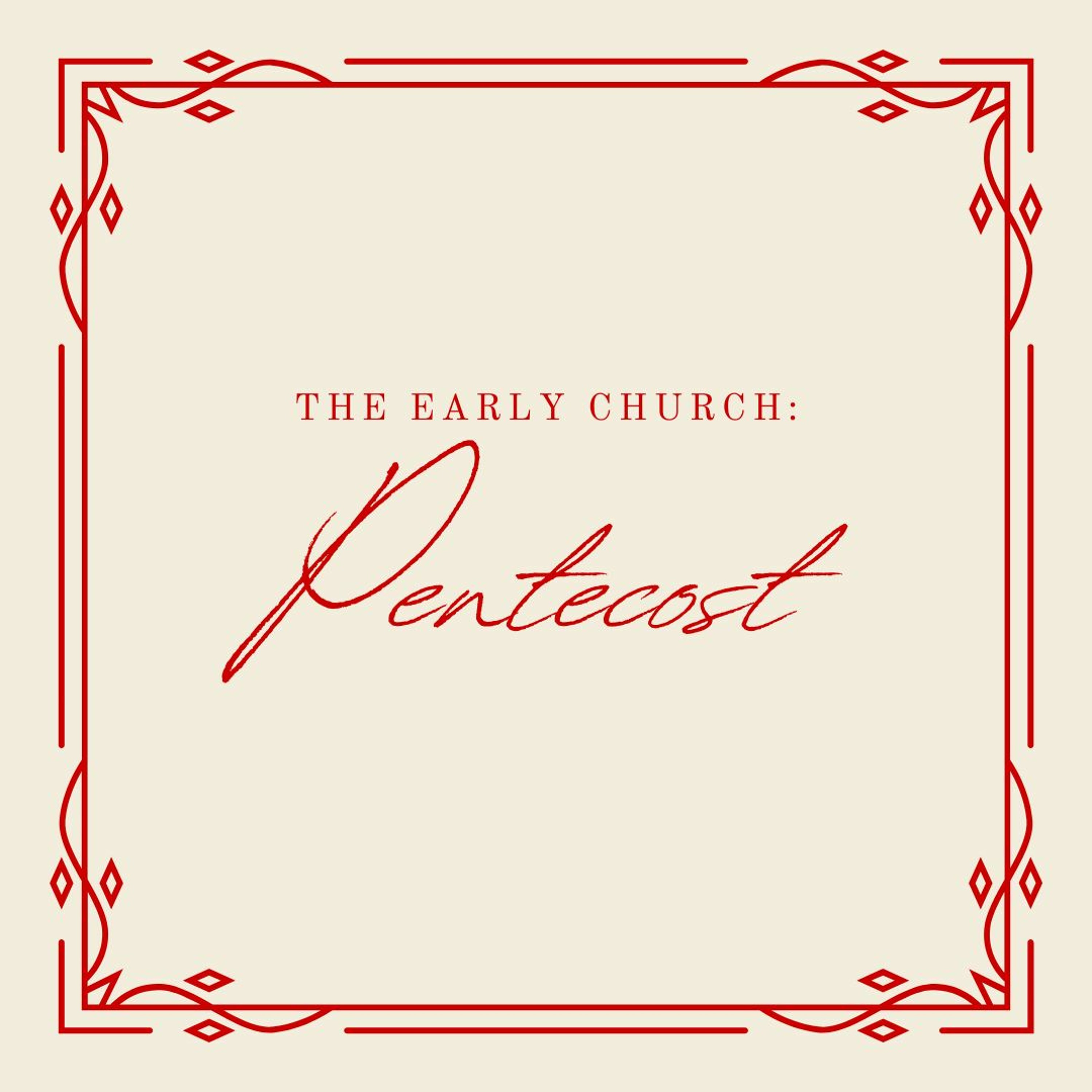 The Early Church: Pentecost - David A episode artwork