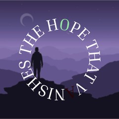 The Hope That Vanishes