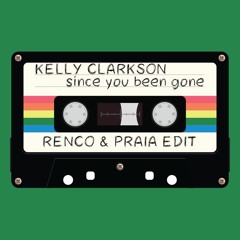 Kelly Clarkson - Since U Been Gone (Renco & Praia Edit) ★ Free Download ★