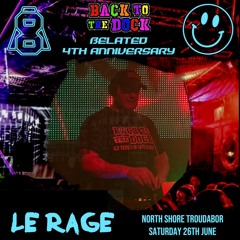 Le Rage Back to the dock 4th Anniversary Promo mix