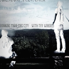 Running Through The City, With Thy Woadies