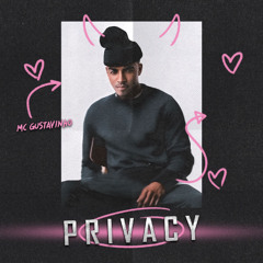 MC Gustavinho - PRIVACY