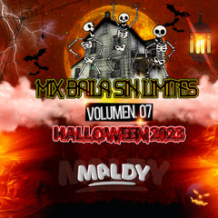 Mix Baila Sin Limites Vol. 07 'Halloween 2023' [ Maldy 2023 ]