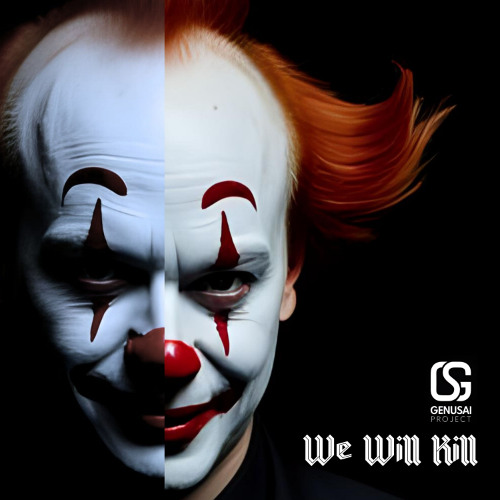 We Will Kill