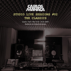 Studio Live Sessions 2 by Carlos Manaça - House Classics