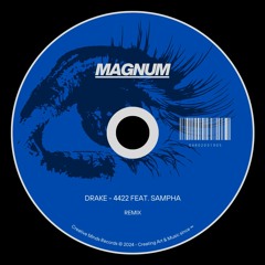 Drake - 4422 (MAGNUM Remix)