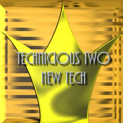 TECHNICIOUS TWO - NEW TECH