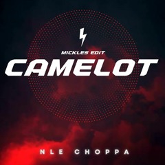 CAMELOT NLE - MICKLES REMIX
