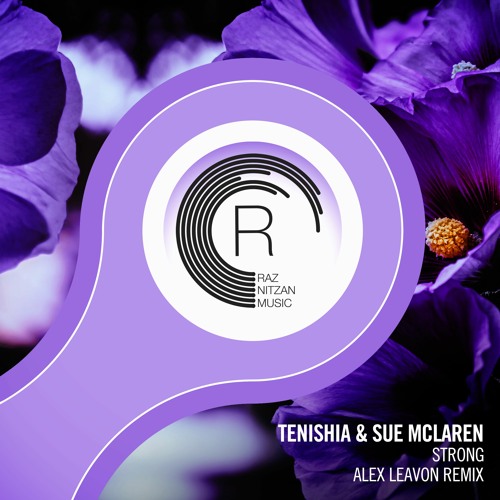 Tenishia & Sue McLaren - Strong (Alex Leavon Remix)