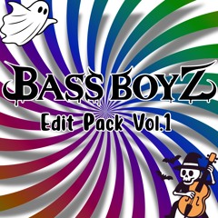Bass Boyz Edit Pack Vol.1