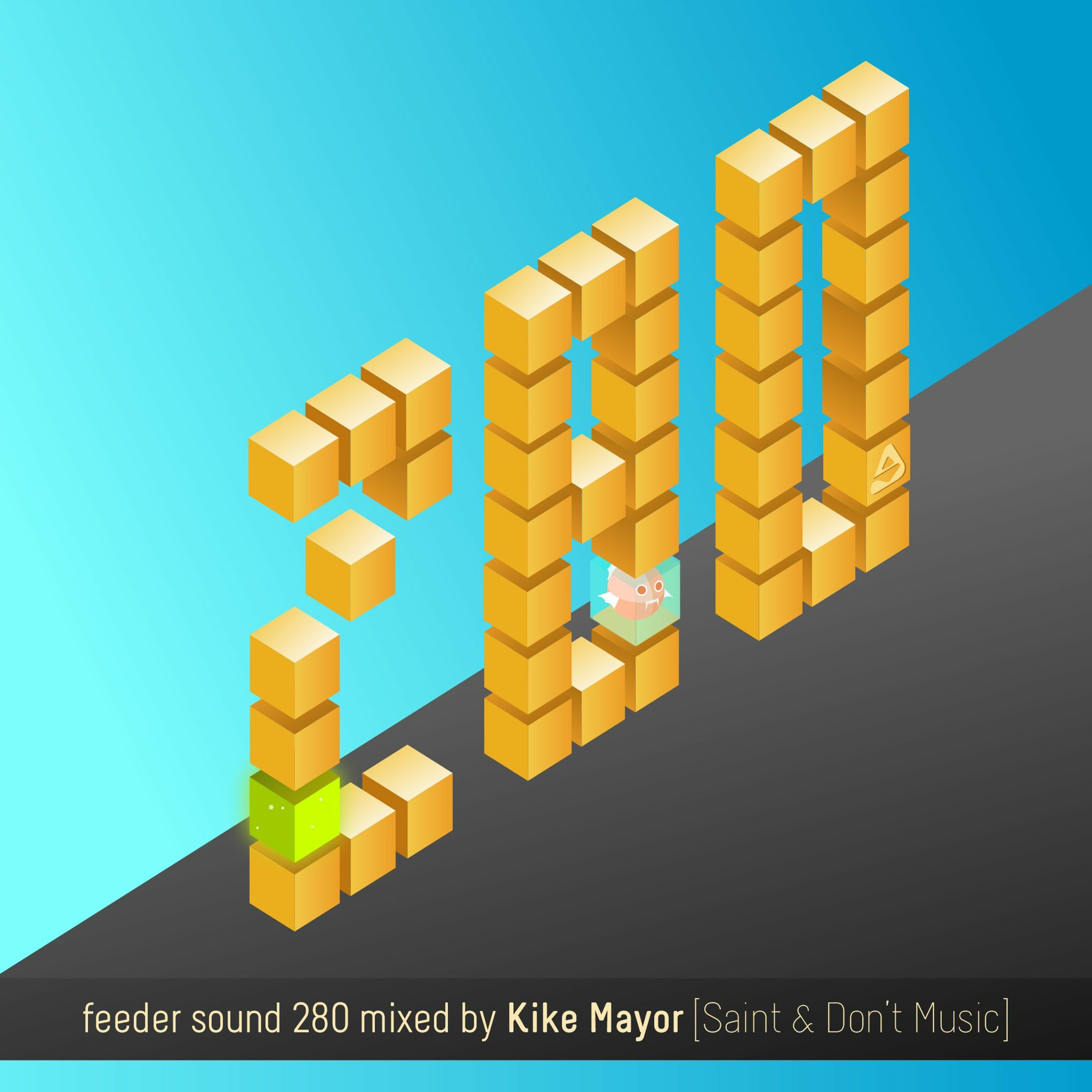 feeder sound 280 mixed by Kike Mayor [Saint & Don't Music] episode artwork