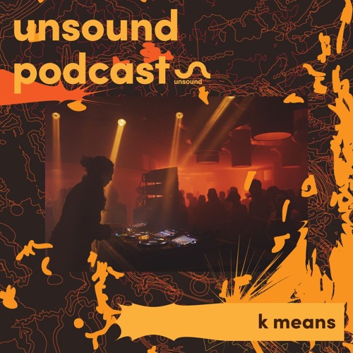 Unsound Podcast 106: k means