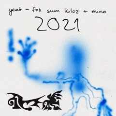 yeat - fëël sum (prod. mino + kiloz)