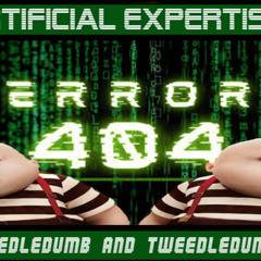 Show sample for 9/22/25: ARTIFICIAL EXPERTISE - TWEEDLEDUMB AND TWEEDLEDUMBER
