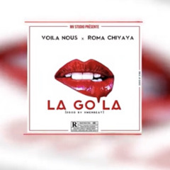 LA GO LA Feat Roma Chiyaya