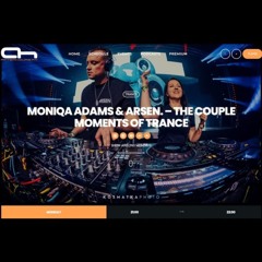 Moniqa Adams & Arsen. - The Couple Moments of Trance 002@AH.FM - February 2025