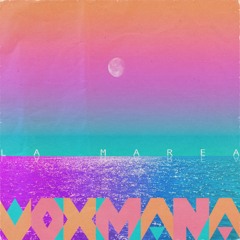 La Marea - VOXMANA