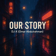 Our Story - DJ-X