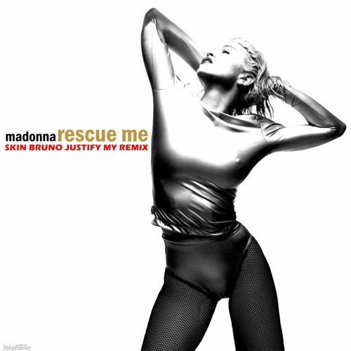 Madonna - Rescue Me (Skin Bruno Justify My Remix)