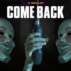 J Bellic - COMEBACK (Prod. by ASTRAL)